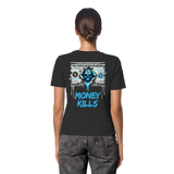 Money Kills - Fitted Ladies Organic Shirt