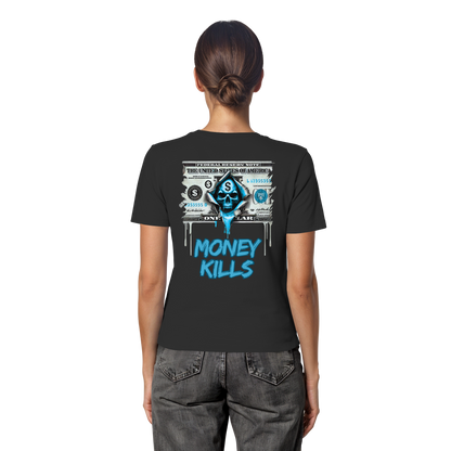 Money Kills - Fitted Ladies Organic Shirt