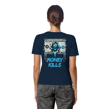 Money Kills - Fitted Ladies Organic Shirt