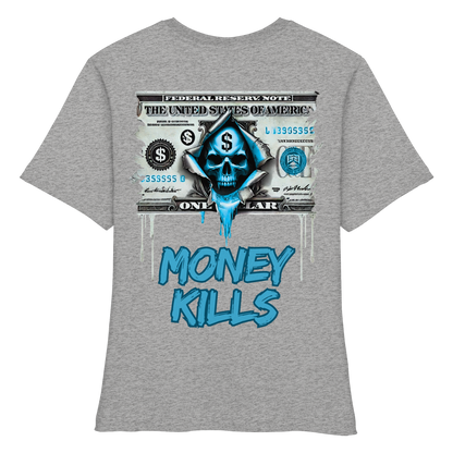 Money Kills - Fitted Ladies Organic Shirt