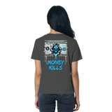Money Kills - Ladies Organic Shirt