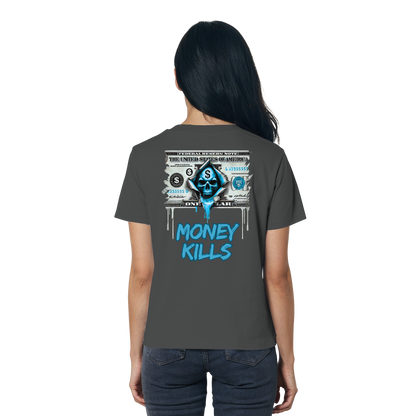 Money Kills - Ladies Organic Shirt