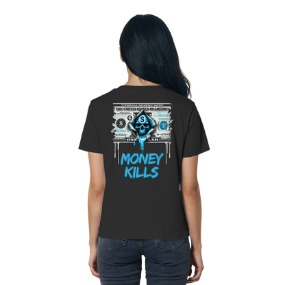 Money Kills - Ladies Organic Shirt