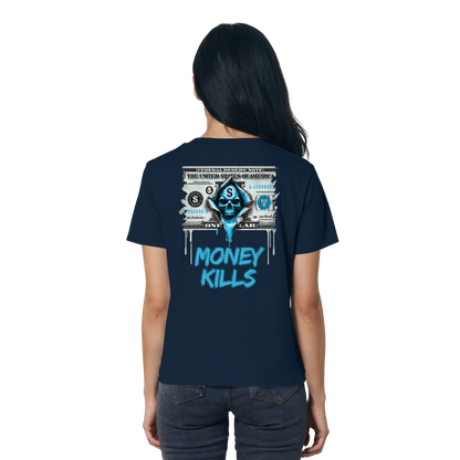 Money Kills - Ladies Organic Shirt