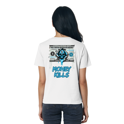 Money Kills - Ladies Organic Shirt