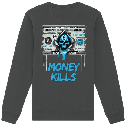 Money Kills - Organic Sweatshirt