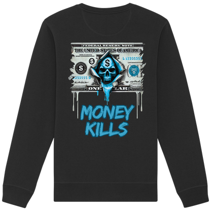 Money Kills - Organic Sweatshirt