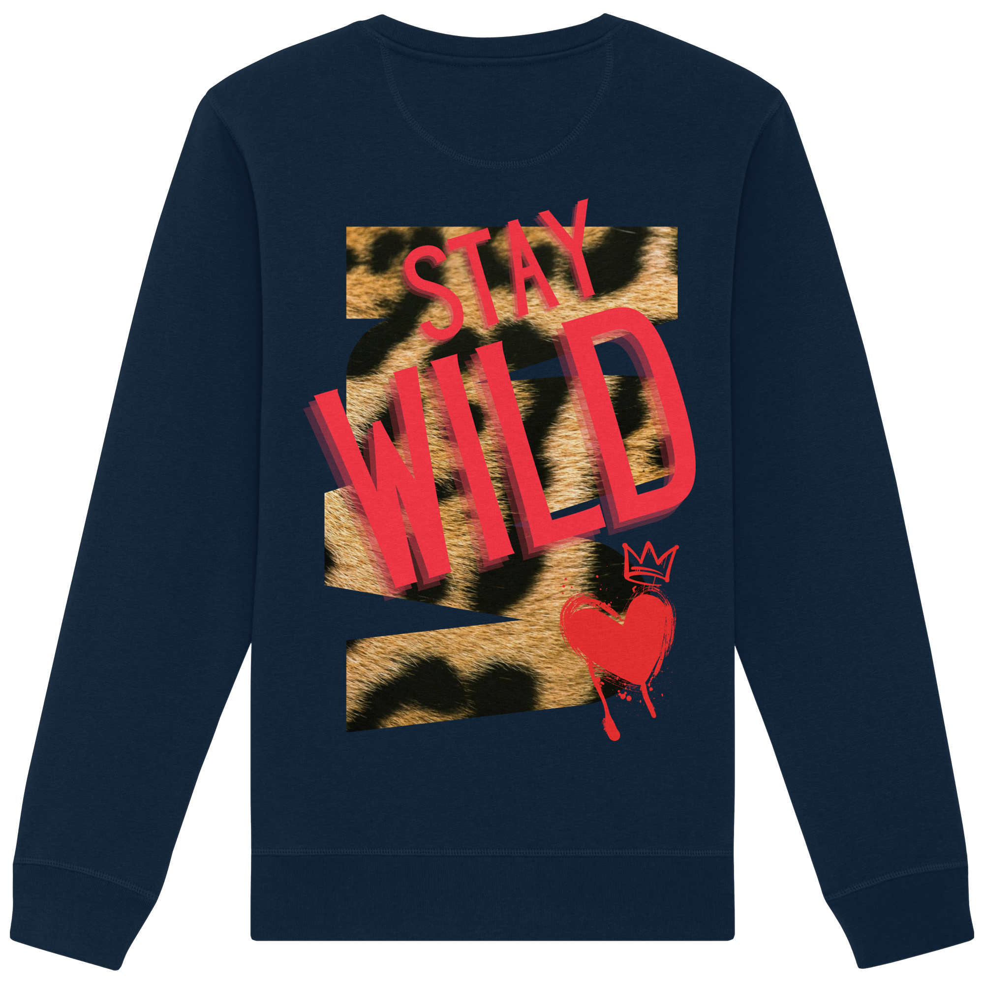 Stay Wild - Organic Sweatshirt
