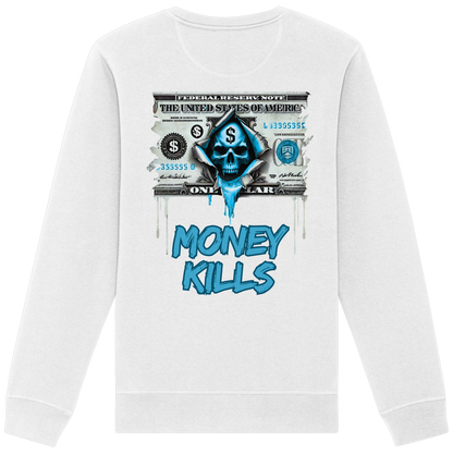 Money Kills - Organic Sweatshirt