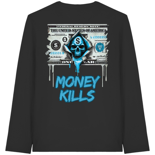 Money Kills - Organic Longsleeve