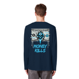 Money Kills - Organic Longsleeve