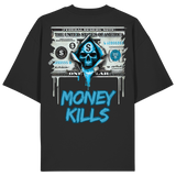 Money Kills - Organic Oversize Shirt
