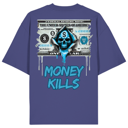 Money Kills - Organic Oversize Shirt