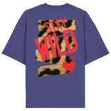 Stay Wild - Organic Oversize Shirt