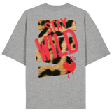 Stay Wild - Organic Oversize Shirt