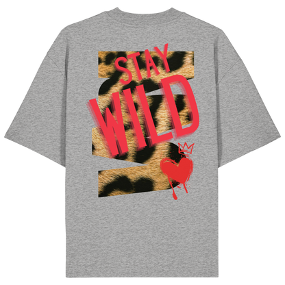 Stay Wild - Organic Oversize Shirt