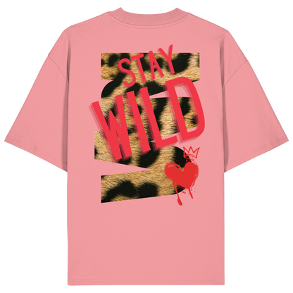 Stay Wild - Organic Oversize Shirt