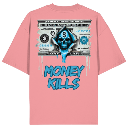 Money Kills - Organic Oversize Shirt