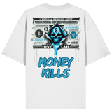 Money Kills - Organic Oversize Shirt