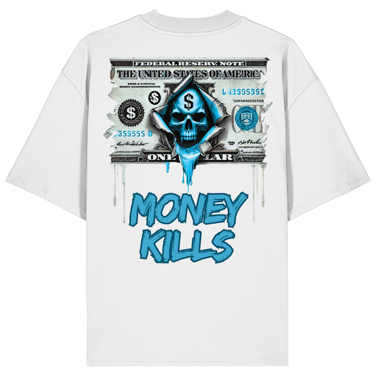 Money Kills - Organic Oversize Shirt