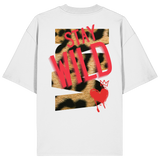 Stay Wild - Organic Oversize Shirt