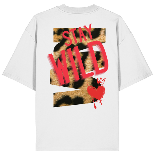 Stay Wild - Organic Oversize Shirt