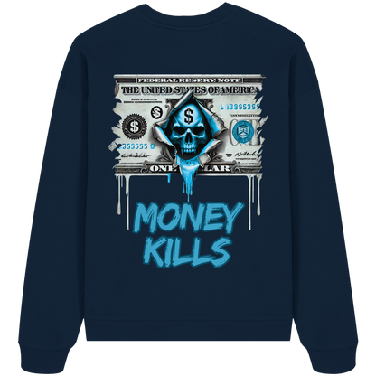 Money Kills - Organic Oversize Sweatshirt