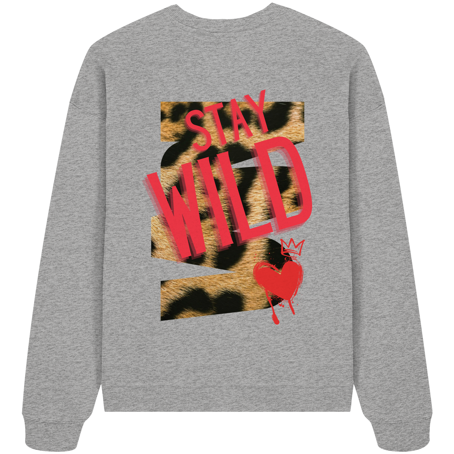 Stay Wild - Organic Oversize Sweatshirt