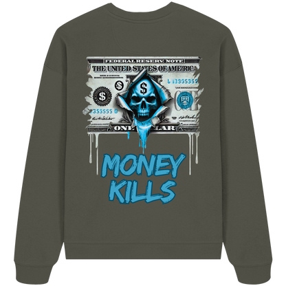 Money Kills - Organic Oversize Sweatshirt