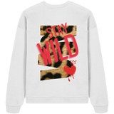 Stay Wild - Organic Oversize Sweatshirt