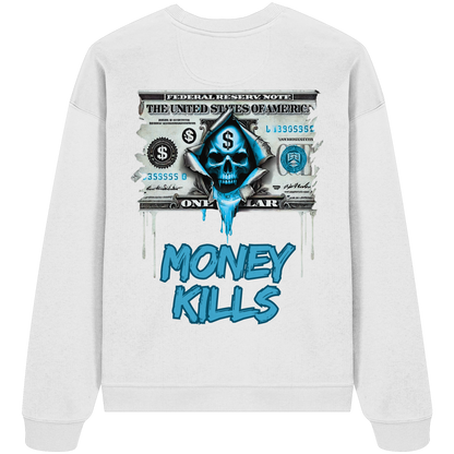 Money Kills - Organic Oversize Sweatshirt