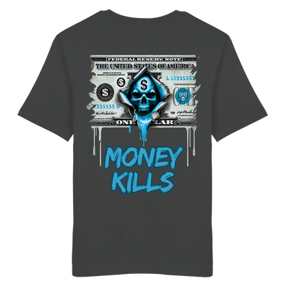 Money Kills - Organic Shirt