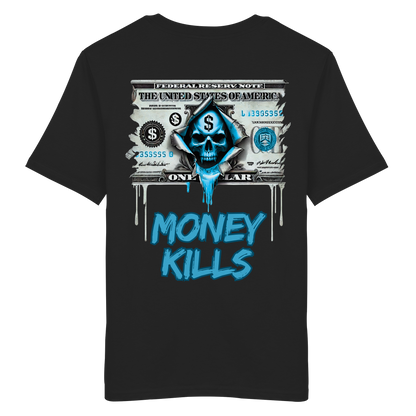 Money Kills - Organic Shirt
