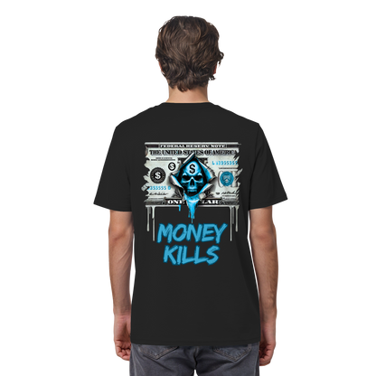 Money Kills - Organic Shirt