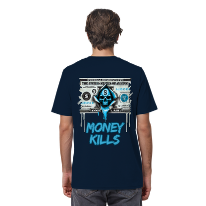 Money Kills - Organic Shirt