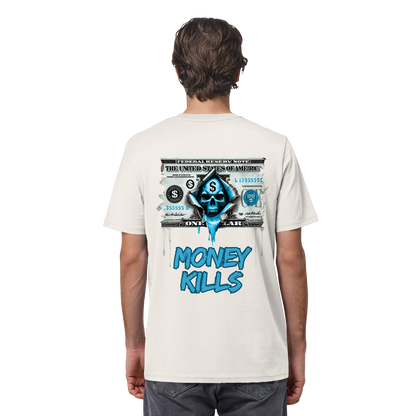 Money Kills - Organic Shirt