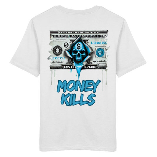 Money Kills - Organic Shirt