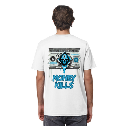 Money Kills - Organic Shirt