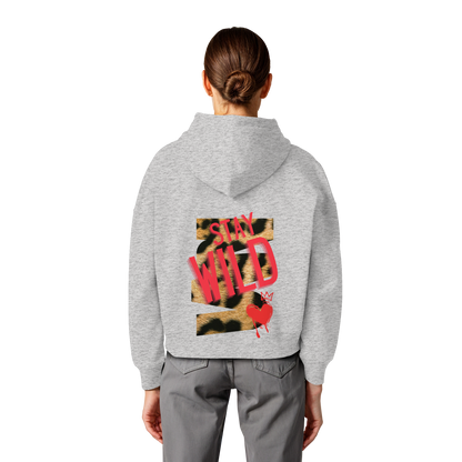 Stay Wild - Womens Organic Boxcut Hoodie