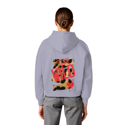 Stay Wild - Womens Organic Boxcut Hoodie