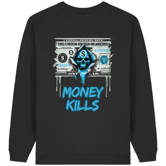 Money Kills - Womens Organic Oversized Sweatshirt