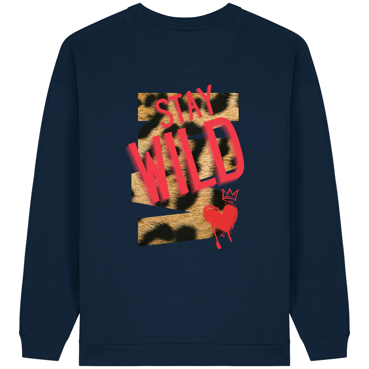 Stay Wild - Womens Organic Oversized Sweatshirt