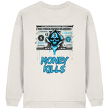 Money Kills - Womens Organic Oversized Sweatshirt