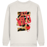 Stay Wild - Womens Organic Oversized Sweatshirt