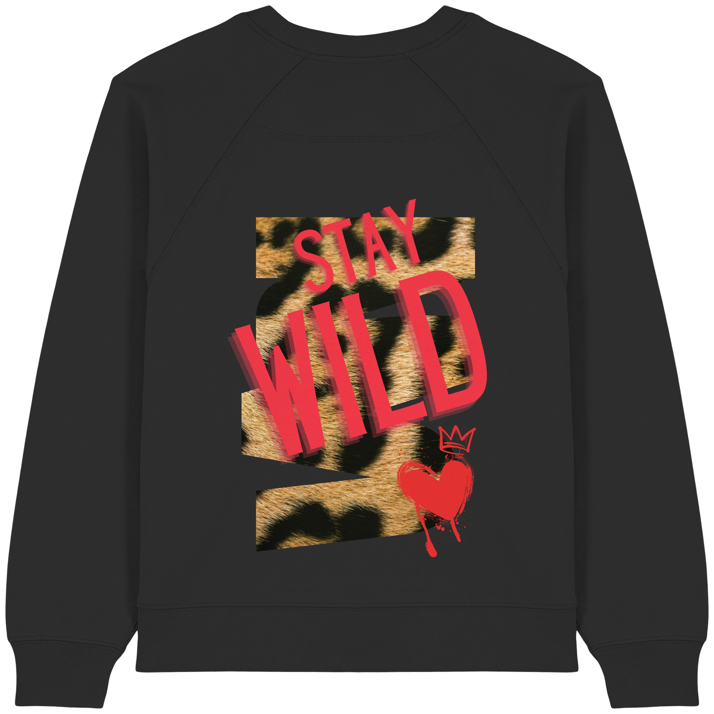 Stay Wild - Womens Organic Sweatshirt