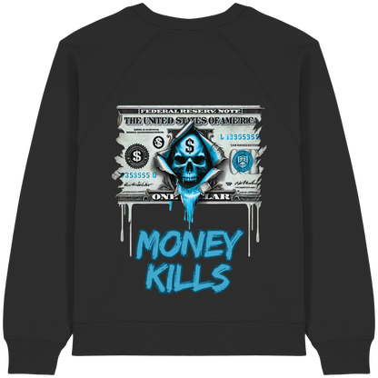Money Kills - Womens Organic Sweatshirt