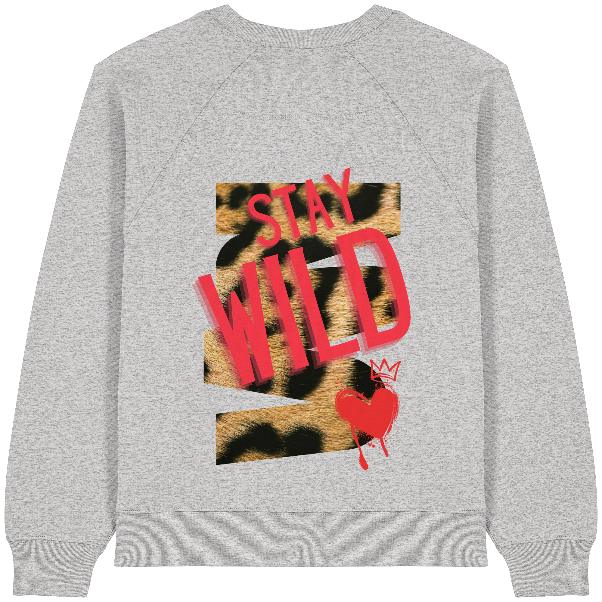 Stay Wild - Womens Organic Sweatshirt