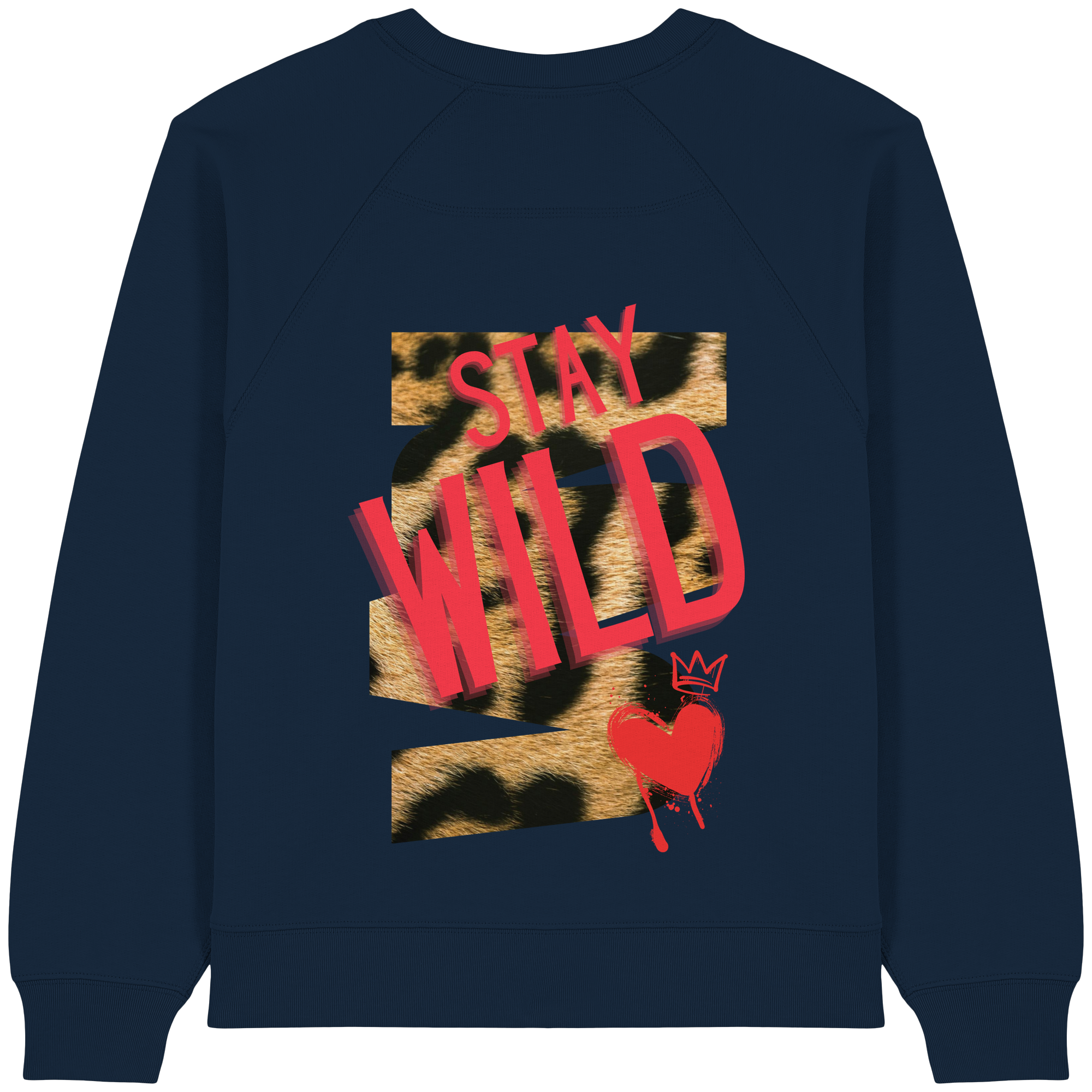Stay Wild - Womens Organic Sweatshirt
