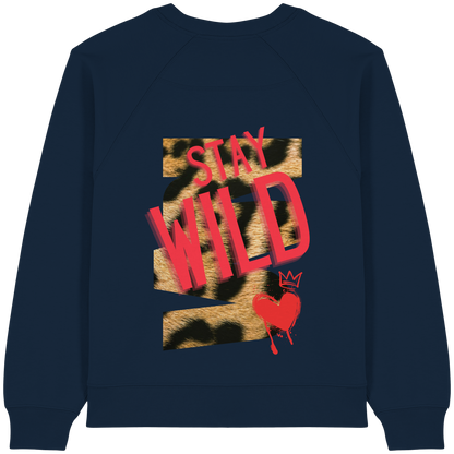 Stay Wild - Womens Organic Sweatshirt