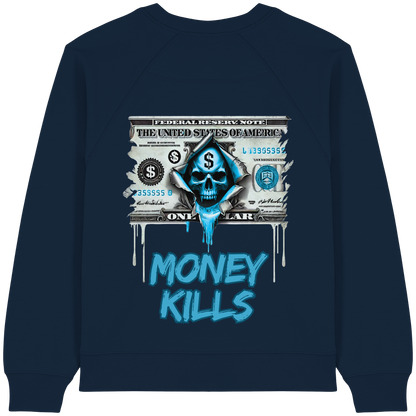 Money Kills - Womens Organic Sweatshirt